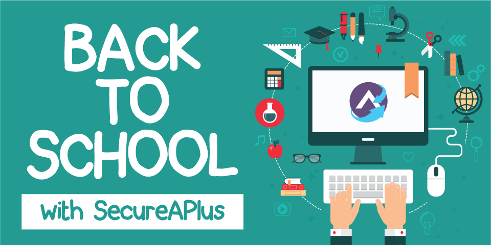 Back to School-Protect Your Computers with SecureAPlus Antivirus for Free